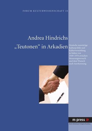 „Teutonen“ in Arkadien von Hindrichs,  Andrea