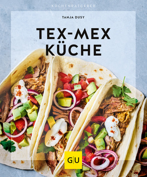 Tex-Mex Küche von Dusy,  Tanja