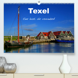 Texel – Eine Insel die verzaubert (Premium, hochwertiger DIN A2 Wandkalender 2023, Kunstdruck in Hochglanz) von Krone,  Elke