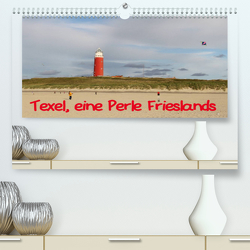 Texel, eine Perle Frieslands (Premium, hochwertiger DIN A2 Wandkalender 2023, Kunstdruck in Hochglanz) von Mueller,  Bernd