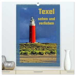 Texel sehen und verlieben (hochwertiger Premium Wandkalender 2024 DIN A2 hoch), Kunstdruck in Hochglanz von Eckert,  Ralf