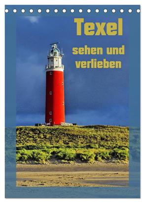 Texel sehen und verlieben (Tischkalender 2024 DIN A5 hoch), CALVENDO Monatskalender von Eckert,  Ralf