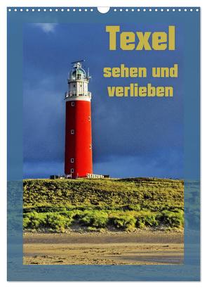 Texel sehen und verlieben (Wandkalender 2024 DIN A3 hoch), CALVENDO Monatskalender von Eckert,  Ralf
