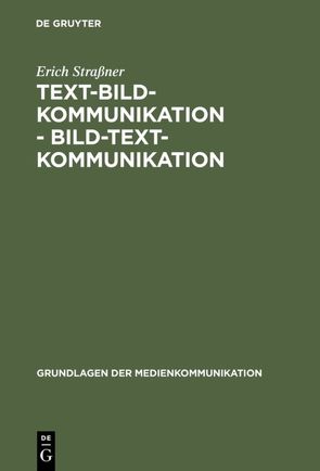 Text-Bild-Kommunikation – Bild-Text-Kommunikation von Strassner,  Erich