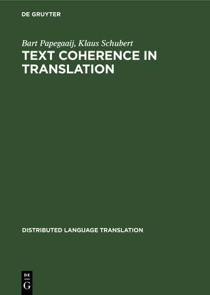 Text Coherence in Translation von Papegaaij,  Bart, Schubert,  Klaus