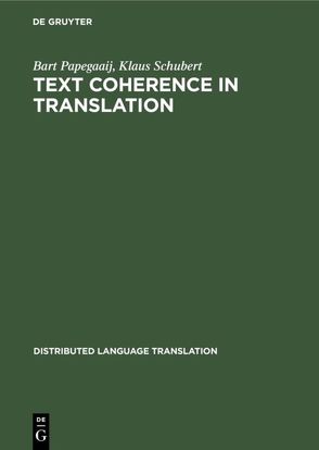 Text Coherence in Translation von Papegaaij,  Bart, Schubert,  Klaus