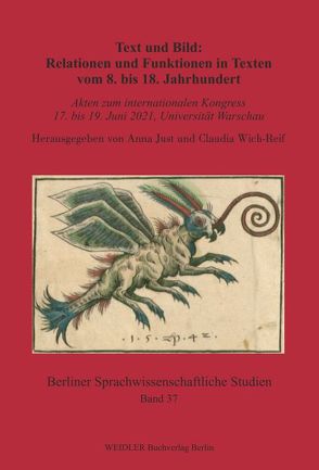 Text und Bild: Relationen und Funktionen in Texten vom 8. bis 18. Jahrhundert von Just,  Anna, Wich-Reif,  Claudia