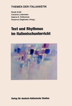 Text und Rhythmus im Italienischunterricht von Ankli,  Ruedi, Lüderssen,  Caroline, Paffenholz,  Sabine E., Zieglmeier,  Susanne