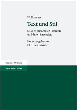 Text und Stil von Ax,  Wolfram, Schwarz,  Christian