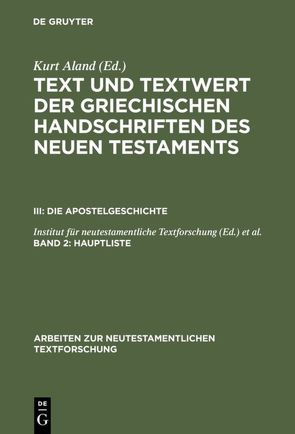 Text und Textwert der griechischen Handschriften des Neuen Testaments…. / Hauptliste von Aland,  Kurt, Bachmann,  Horst, Benduhn-Mertz,  Annette, Benduhn-Merz,  Annette, Mink,  Gerd, Witte,  Klaus