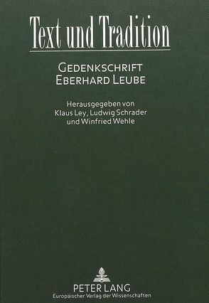 Text und Tradition von Ley,  Klaus, Schrader,  Ludwig, Wehle,  Winfried