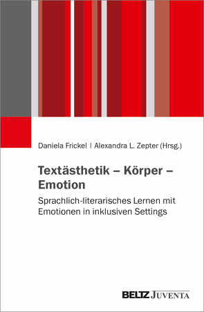 Textästhetik – Körper – Emotion von Frickel,  Daniela, Zepter,  Alexandra L