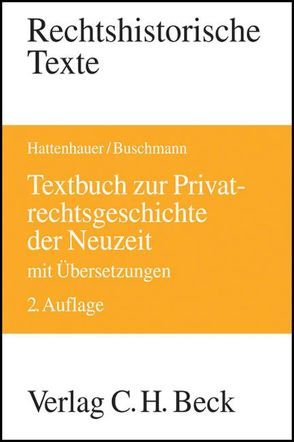 Textbuch zur Privatrechtsgeschichte der Neuzeit von Buschmann,  Arno, Hattenhauer,  Hans