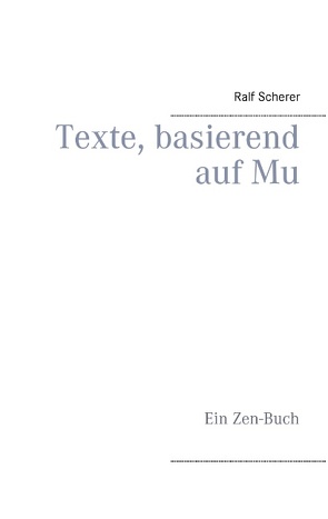 Texte, basierend auf Mu von Scherer,  Ralf