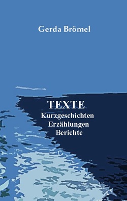 Texte von Brömel,  Gerda