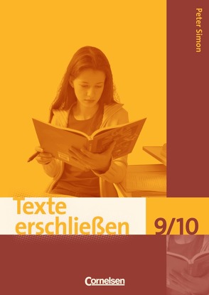 Texte erschließen / 9./10. Schuljahr – Arbeitsheft mit Lösungen von Simon,  Peter