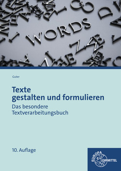 Texte gestalten und formulieren von Guter,  Sophia