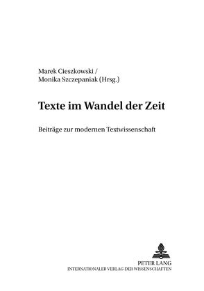 Texte im Wandel der Zeit von Cieszkowski,  Marek, Szczepaniak,  Monika