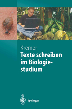 Texte schreiben im Biologiestudium von Kremer,  Bruno P.