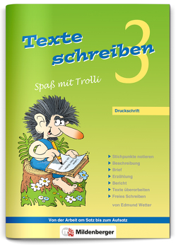 Texte schreiben – Spaß mit Trolli 3, Druckschrift von Wetter,  Edmund