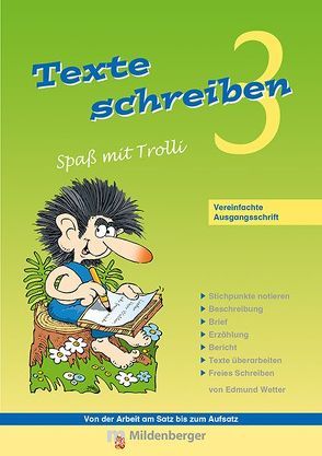 Texte schreiben – Spaß mit Trolli 3, Vereinfachte Ausgangsschrift von Wetter,  Edmund