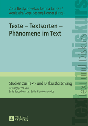 Texte – Textsorten – Phänomene im Text von Berdychowska,  Zofia, Janicka,  Joanna, Vogelsang-Doncer,  Agnieszka
