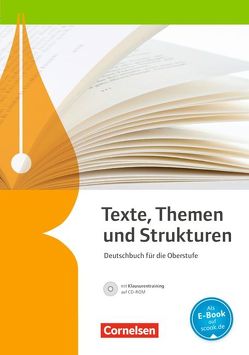 Texte, Themen und Strukturen – Allgemeine Ausgabe – 2-jährige Oberstufe von Böcker,  Elisabeth, Brenner,  Gerd, Cornelißen,  Hans-Joachim, Erlach,  Dietrich, Fingerhut,  Karlheinz, Fingerhut,  Margret, Gierlich,  Heinz, Grunow,  Cordula, Langner,  Markus, Mielke,  Angela, Mohr,  Deborah, Pabelick,  Norbert, Schneider,  Frank, Schurf,  Bernd, Stahl-Busch,  Marlene, Thönneßen-Fischer,  Angelika, Wagener,  Andrea