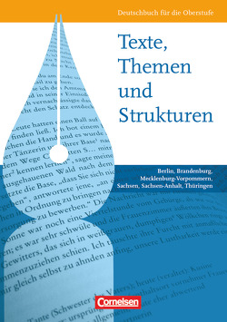 Texte, Themen und Strukturen – Berlin, Brandenburg, Mecklenburg-Vorpommern, Sachsen, Sachsen-Anhalt, Thüringen von Fingerhut,  Karlheinz, Fingerhut,  Margret, Imhof,  Peter, Jürgens,  Frank, Kilian,  Detlev-Richard, Kunz,  Christoph, Lindenhahn,  Reinhard, Mutter,  Claudia, Schurf,  Bernd