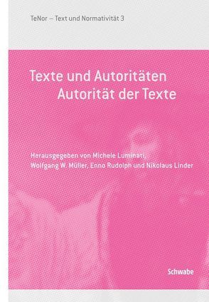 Texte und Autoritäten von Linder,  Nikolaus, Luminati,  Michele, Müller,  Wolfgang W., Rudolph,  Enno