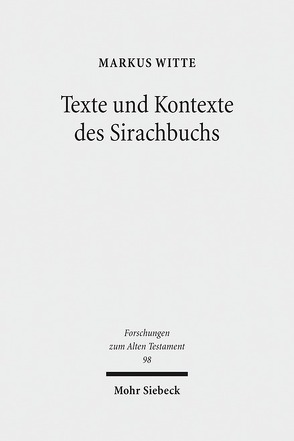 Texte und Kontexte des Sirachbuchs von Witte,  Markus