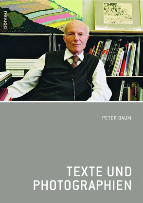 Texte und Photographien von Baum,  Peter
