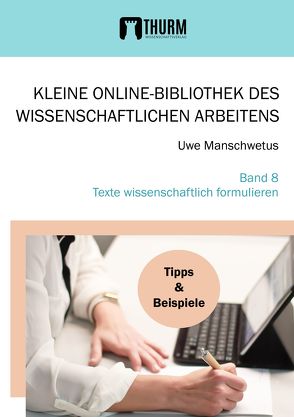 Texte wissenschaftlich formulieren von Manschwetus,  Uwe