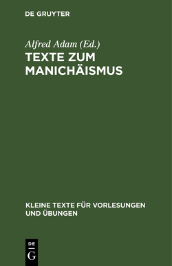 Texte zum Manichäismus von Adam,  Alfred