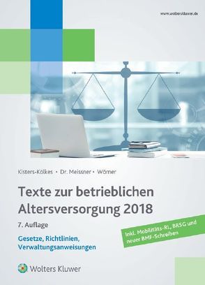 Texte zur betrieblichen Altersversorgung 2018 von Kisters-Kölkes,  Margret, Meissner,  Henriette