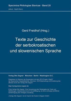 Texte zur Geschichte der serbokroatischen und slowenischen Sprache von Freidhof,  Gerd