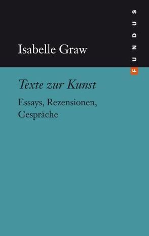 Texte zur Kunst von Graw,  Isabelle