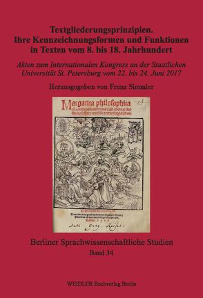 Textgliederungsprinzipien. Ihre Kennzeichnungsformen und Funktionen in Texten vom 8. bis 18. Jahrhundert von Simmler,  Franz