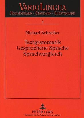 Textgrammatik – Gesprochene Sprache – Sprachvergleich von Schreiber,  Michael