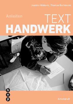 Texthandwerk von Bachmann,  Thomas, Miskovic,  Jeanina
