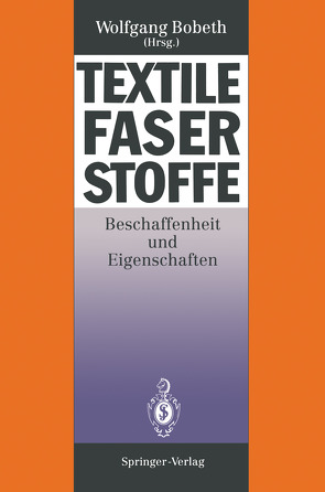 Textile Faserstoffe von Berger,  Werner, Bobeth,  Wolfgang, Faulstich,  Heidemarie, Fischer,  Peter, Heger,  Adolf, Jacobasch,  Hans-Jörg, Mally,  Annerose, Mikut,  Ingeborg