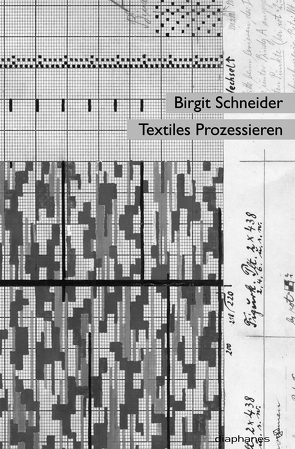 Textiles Prozessieren von Schneider,  Birgit