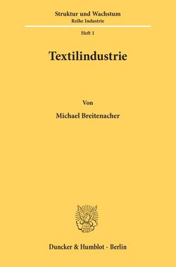 Textilindustrie. von Breitenacher,  Michael