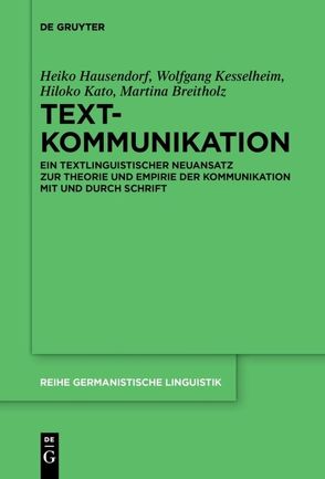 Textkommunikation von Breitholz,  Martina, Hausendorf,  Heiko, Kato,  Hiloko, Kesselheim,  Wolfgang