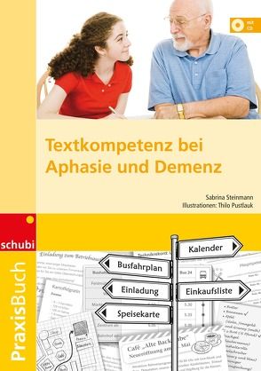Textkompetenz bei Aphasie und Demenz von Steiner,  Jürgen