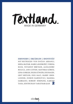 Textland – Made in Germany. Erinnern – Erzählen – Identität von Denhoff,  Michael, Gleichauf,  Riccarda