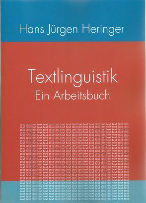 Textlinguistik von Heringer,  Hans-Jürgen