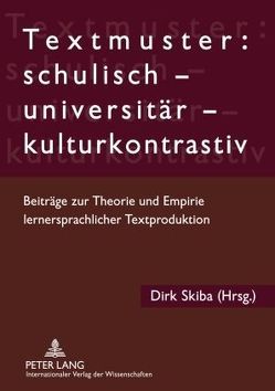 Textmuster: schulisch – universitär – kulturkontrastiv von Skiba,  Dirk