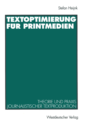 Textoptimierung für Printmedien von Heijnk,  Stefan
