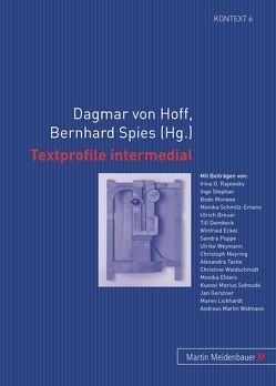 Textprofile intermedial von Spies,  Bernhard, von Hoff,  Dagmar