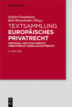 Textsammlung Europäisches Privatrecht von Grundmann,  Stefan, Riesenhuber,  Karl